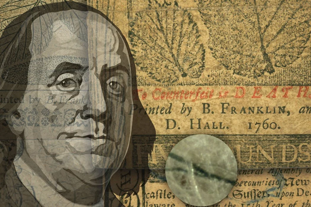 Unveiling Ben Franklin's Anti-Counterfeiting Techniques in Paper Money Production
